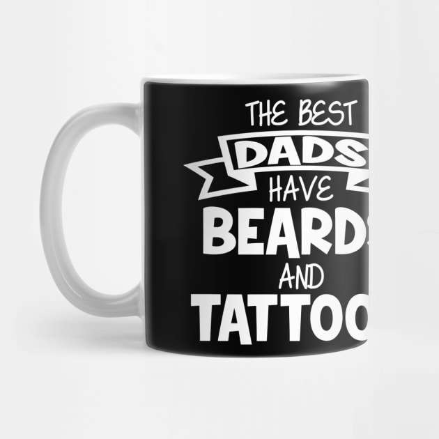 Best Dads Have Beards and Tattoos by CuteSyifas93